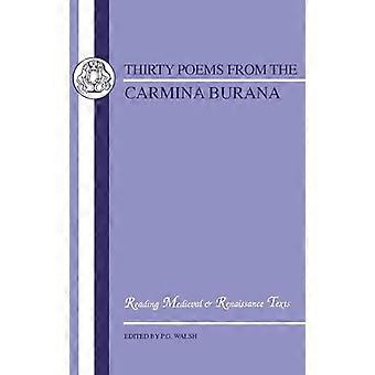 Carmina Burana : Trente poèmes (textes latins médiévaux et de la Renaissance / Université de Reading) : Trente poèmes (textes latins médiévaux et de la Renaissance / Université de Reading