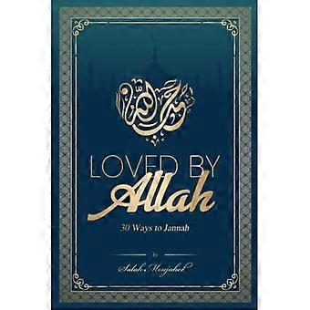 Loved By Allah: 30 Ways to Jannah