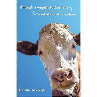 À travers un végétalien étudie la lentille : éthique textuelle et activisme vécue (écologie culturelle de Food in the 21 st Century)