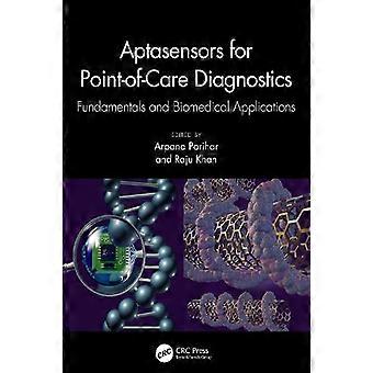 Aptasensors For Point-of-care Diagnostics Fundamentals And Biomedical Applicatio - Taylor & Francis Ltd - Paperback - en Book