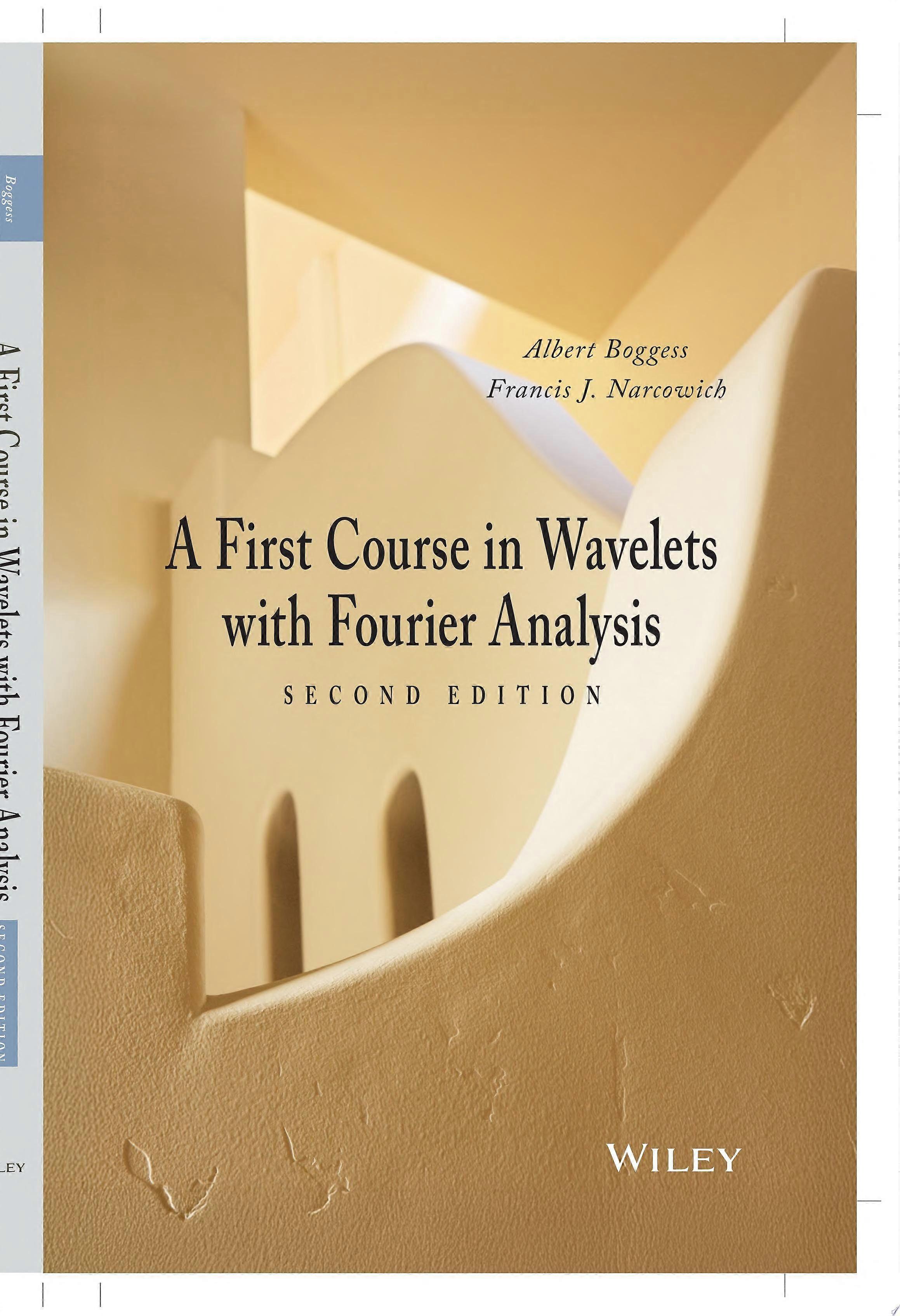 A first course in wavelets with fourier analysis