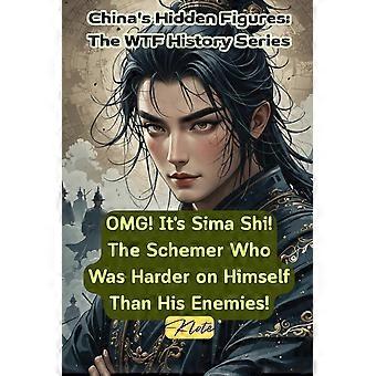 Omg it's sima shi the schemer who was harder on himself than his enemies china's hidden figures the wtf history series