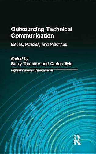 Outsourcing Technical Communication Issues Policies and Practices