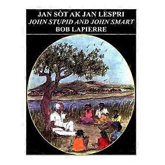 John smart and john stupid - english version jan st ak jan lespri
