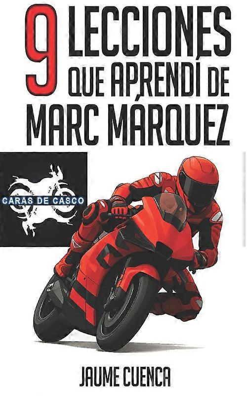 9 Lecciones Que Aprend De Marc Mrquez