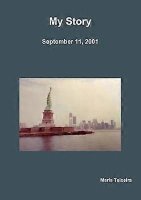 Povestea mea (11 septembrie 2001)