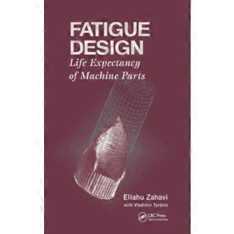 Fatigue Design Life Expectancy Of Machine Parts