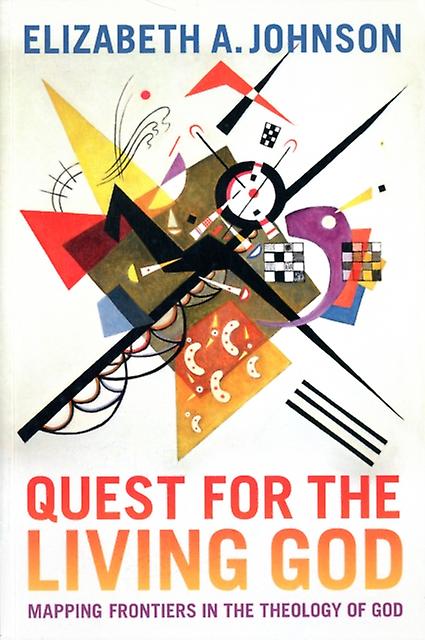 Quest For The Living God by Elizabeth A. Johnson Paperback