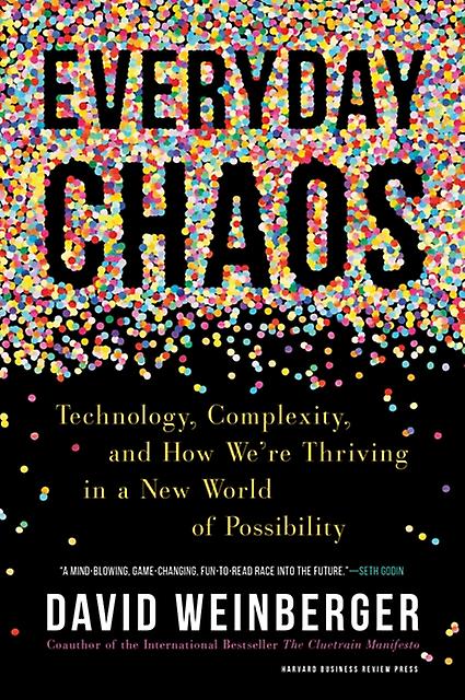 Everyday Chaos by David Weinberger Hardback Book