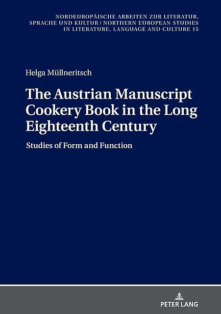 The Austrian Manuscript Cookery Book In The Long Eighteenth Century Paperback Book