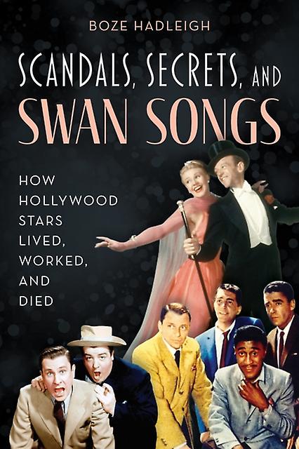 Scandals Secrets And Swansongs by Boze Hadleigh Paperback Book