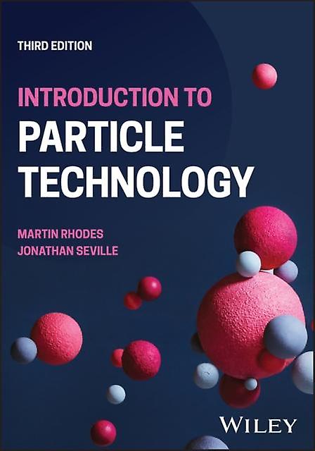 Introduction To Particle Technology by Seville & Jonathan University of Birmingham & UK Paperback
