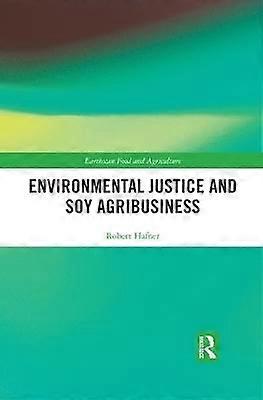 Environmental Justice and Soy Agribusiness