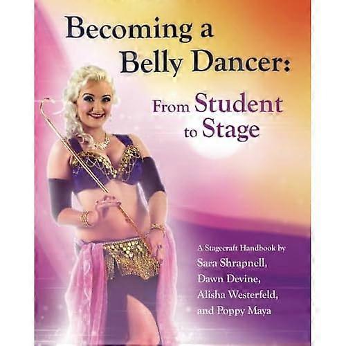 Becoming a Belly Dancer: From Student to Stage