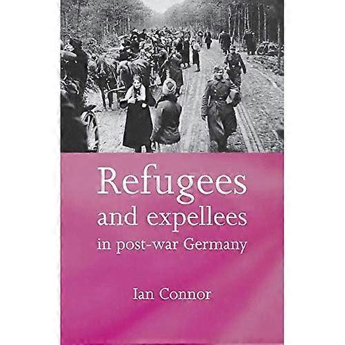 Refugees and Expellees in Post-War Germany