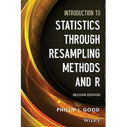 Introduction to Statistics Through Resampling Methods and R