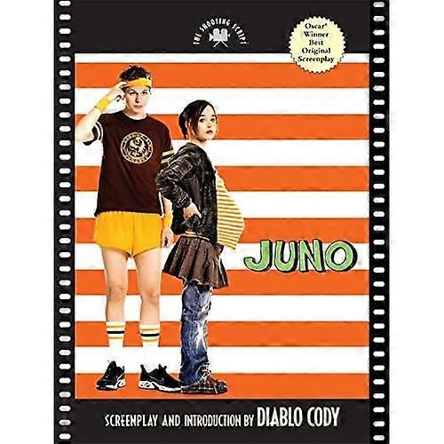 Juno: The Shooting Script (Newmarket Shooting Script): The Shooting Script
