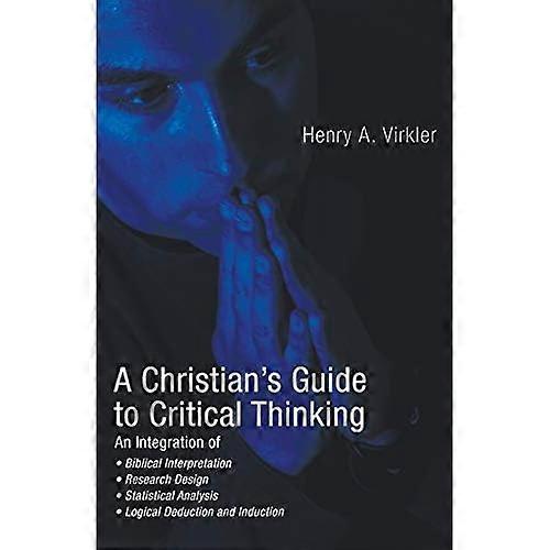 A Christian's Guide to Critical Thinking