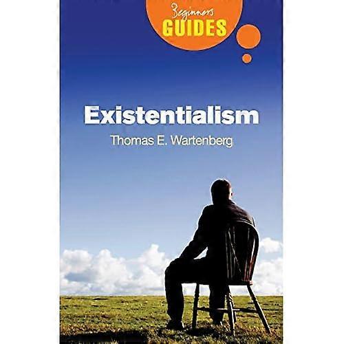 Existentialism: A Beginner's Guide (Beginner's Guides (Oneworld))