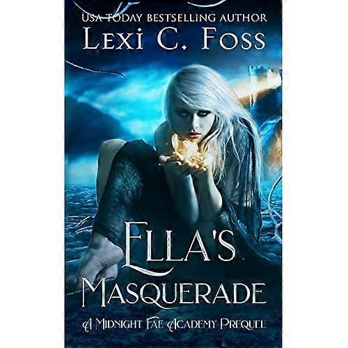 Ella's Masquerade (Midnight Fae Academy)