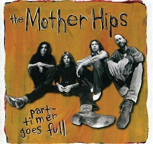 Mother Hips Part Timer Goes Full CD