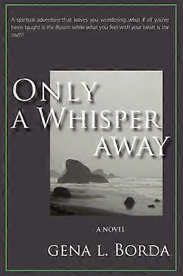 ONLY A WHISPER AWAY A Novel