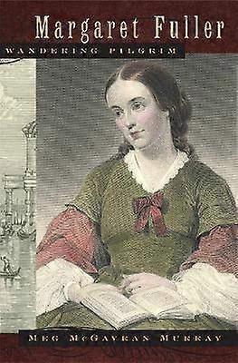 Margaret Fuller Wanderpilgerin