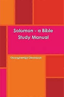Solomon - a Bible Study Manual