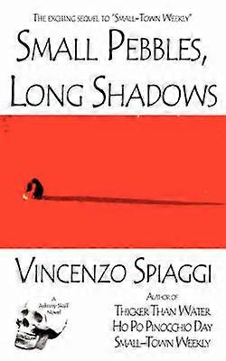Small Pebbles Long Shadows