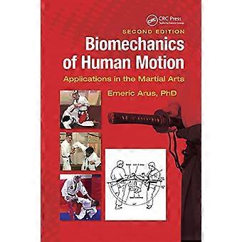 Biomechanics of Human Motion Applications in the Martial Arts Second Edition