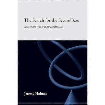 The Search for the Secure Base Attachment Theory and Psychotherapy