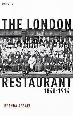 The London Restaurant 1840-1914