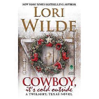 Cowboy It's Cold Outside