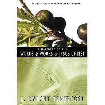 A Harmony Of The Words And Works Of Jesus Christ - J. Dwight Pentecost - Paperback - en Book