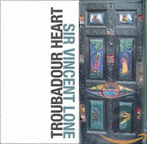 Sir Vincent Lone - Troubadour Heart [CD]
