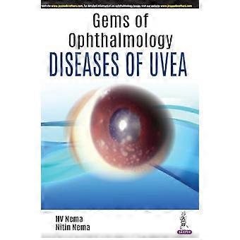 Gems of Ophthalmology Diseases of Uvea