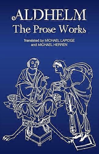 Aldhelm The Prose Works