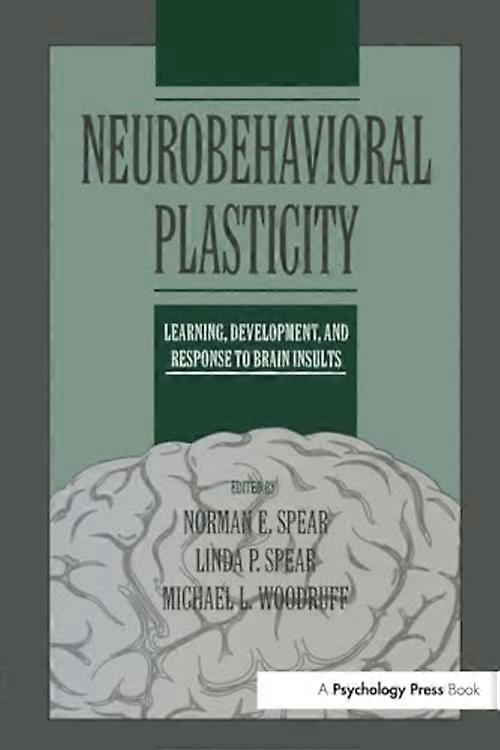 Neurobehavioral Plasticity: Learning, Development, and Response to Brain Insults