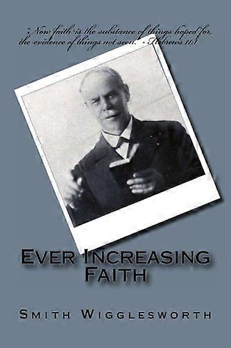 Ever Increasing Faith