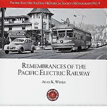 Peryhs Monograph 9: Alan K. Weeks, Remembrances of the Pacific Electric Railway