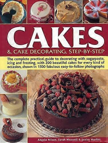 Cakes & Cake Decorating, Step-by-Step