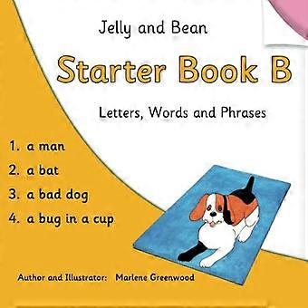 Jelly and Bean Starter Book B: Bokstaver, ord og uttrykk (Jelly and Bean Reading Scheme)