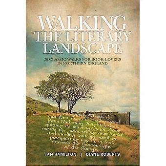 Het literaire landschap wandelen: 20 klassieke wandelingen voor boek-liefhebbers in Noord-Engeland