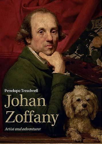 Johan Zoffany: Kunstner og eventyrer