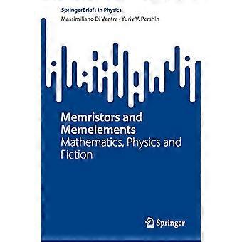 Memristorer og Memelements: Matematikk, fysikk og fiksjon (SpringerBriefs in Physics)