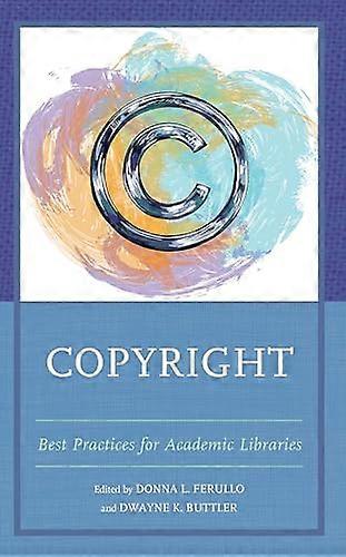 Copyright Best Practices for Academic Libraries