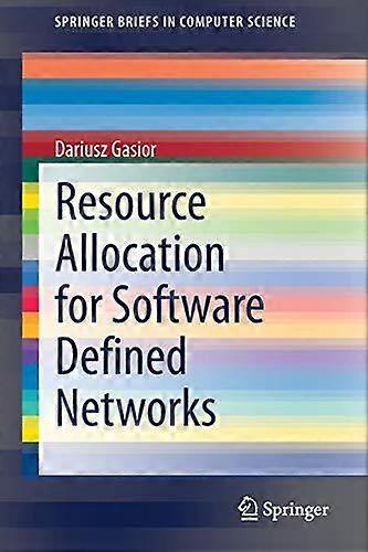 Resource Allocation For Software Defined Networks - Dariusz Gasior - Paperback - en Book