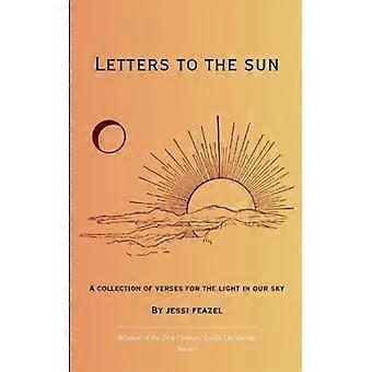 Letters to the Sun A collection of verses for the light in our sky