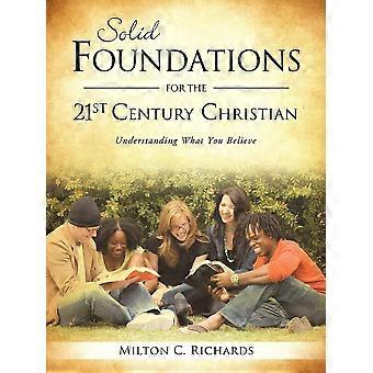 Solid foundations for the 21st century christian