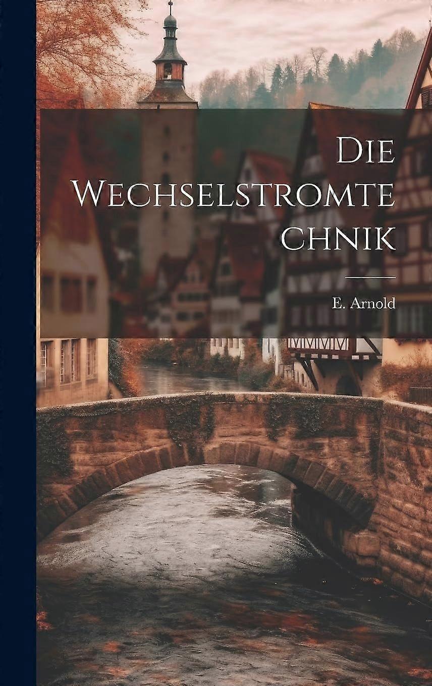 Die wechselstromtechnik
